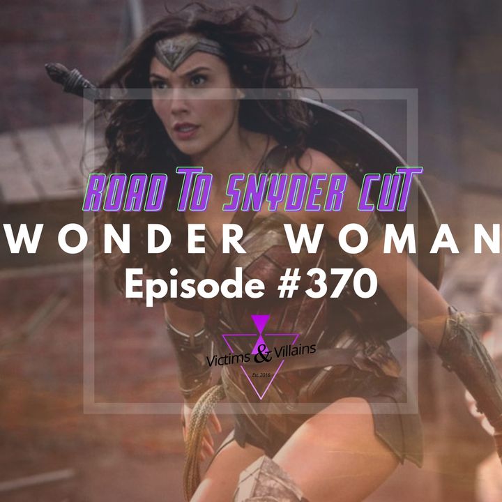 #370 | Wonder Woman (2017)