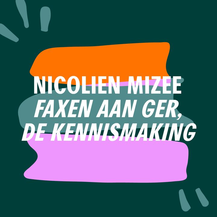 S5 #8 - Faxing down the house | Nicolien Mizee - De kennismaking, Faxen aan Ger