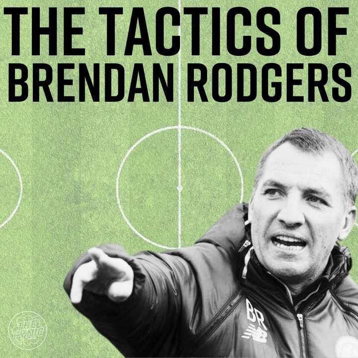 The Tactics of Brendan Rodgers
