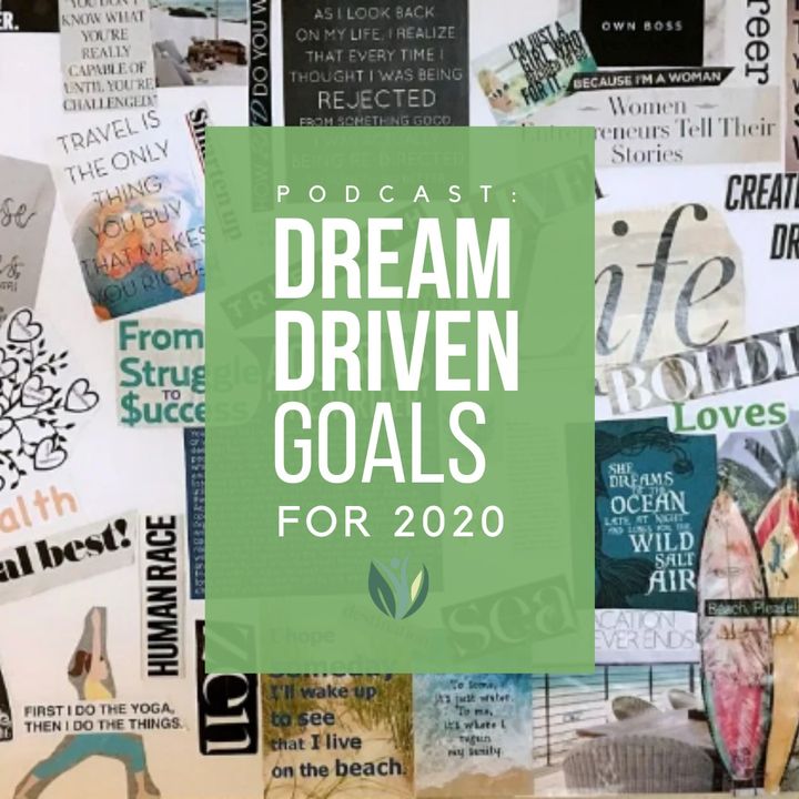 Dream Driven Goals for 2020