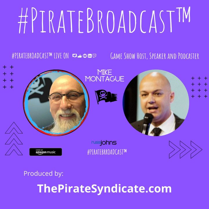 Catch Mike Montague on the #PirateBroadcast™
