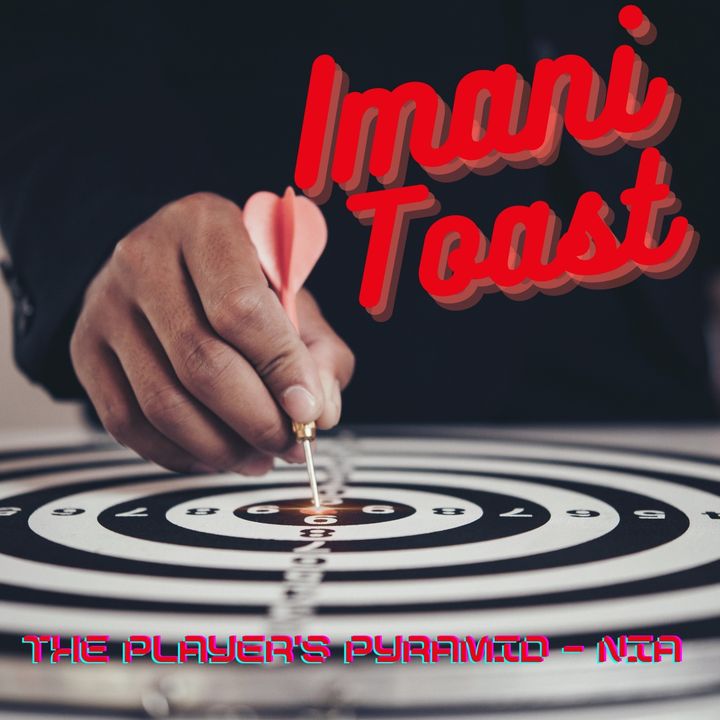 Imani Toast - Player's Pyramid "Nia"
