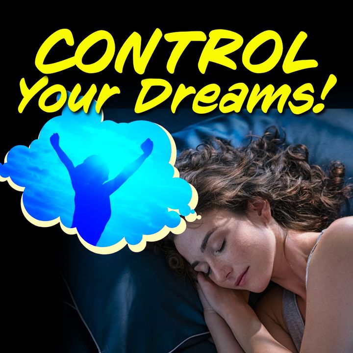 How to Take Control of Your Dreams