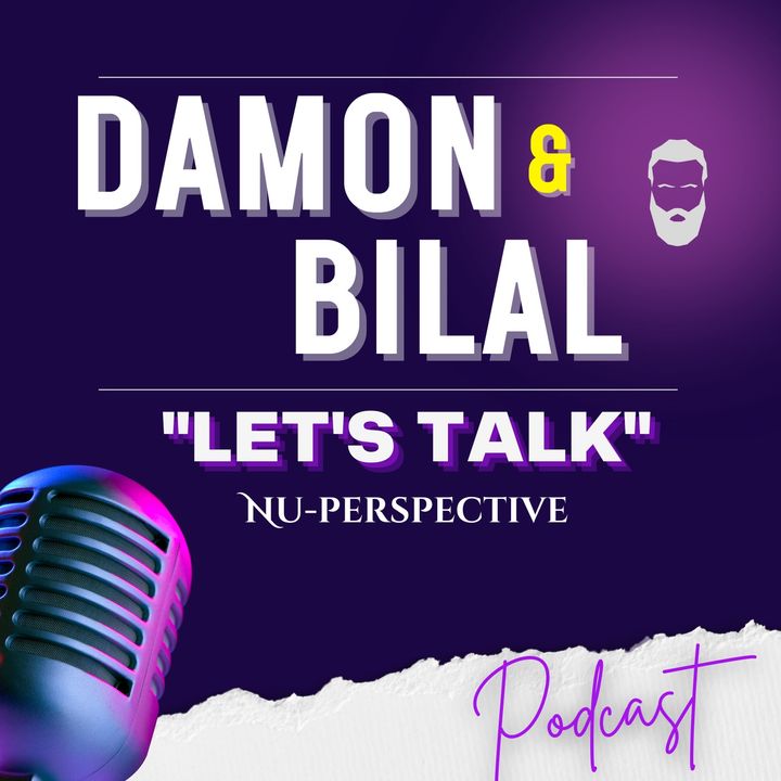 Damon&Bilal "Let's Talk" Nu-Perspective