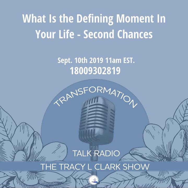 What Was A Defining Moment In Your Life - Second Chances