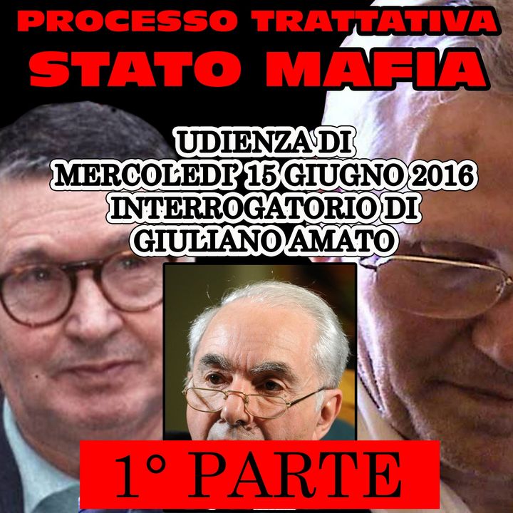 118) Interrogatorio di Giuliano Amato 1 parte processo trattativa stato mafia 15 giugno