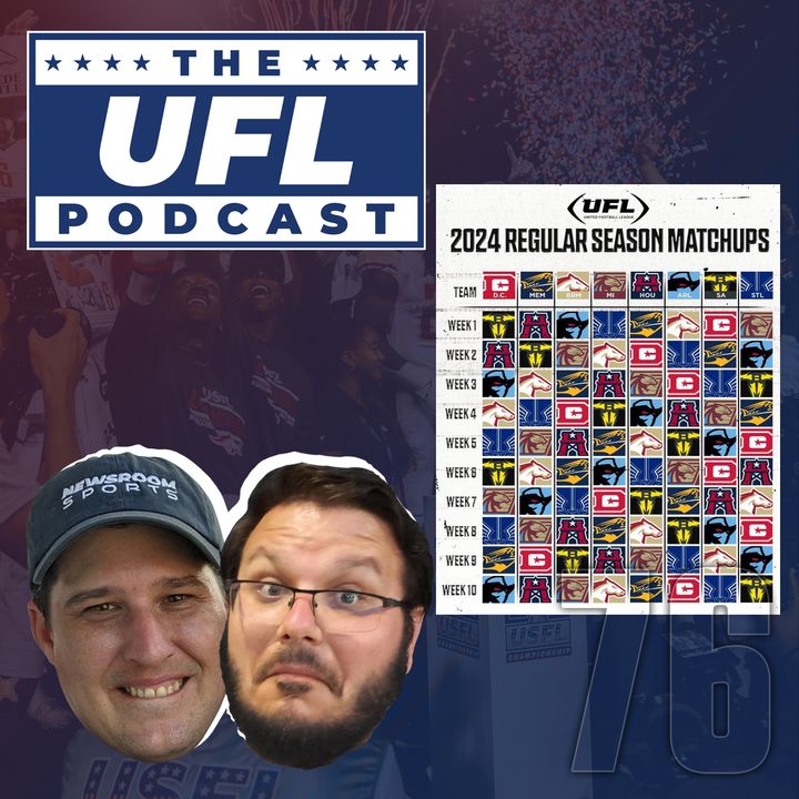 2024 UFL Schedule, UFL Rules & More | UFL Podcast #76