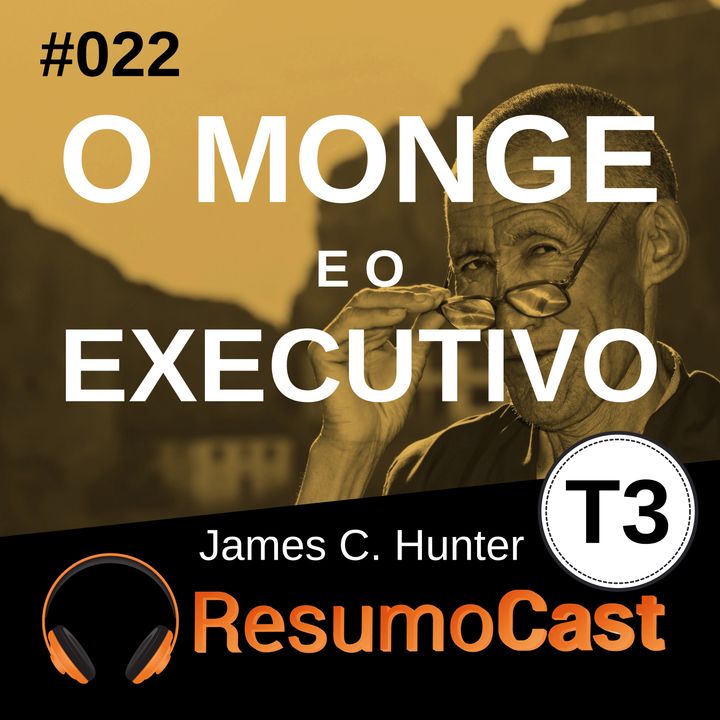 T3#022 O monge e o executivo | James C Hunter