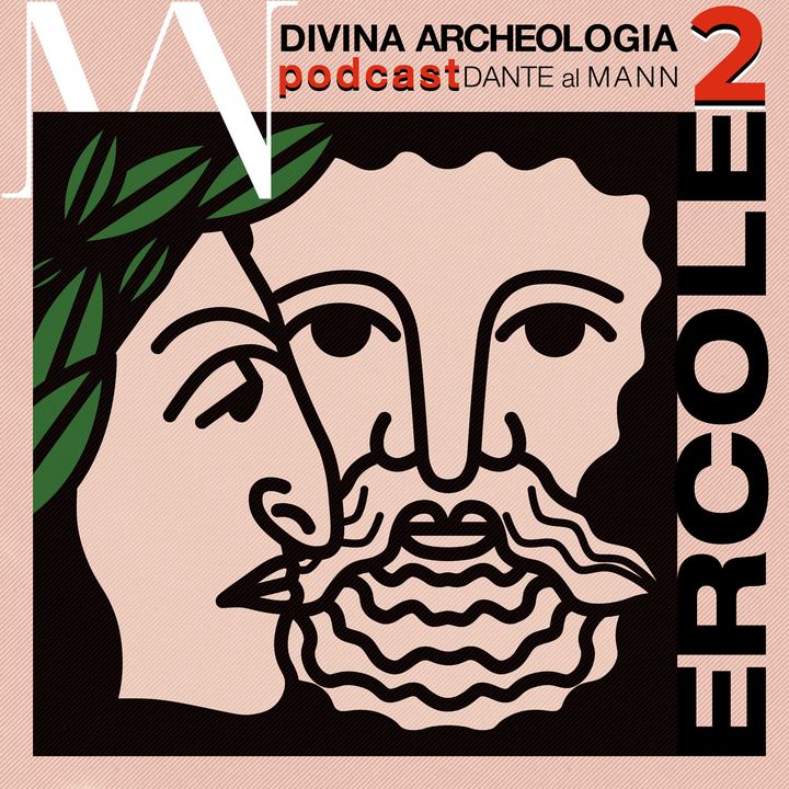 DIVINA ARCHEOLOGIA PODCAST: Ep.2 Ercole