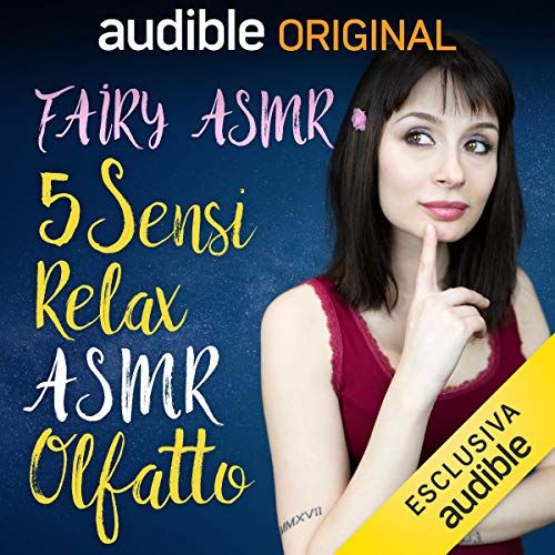 5 Sensi Relax ASMR. Olfatto - Fairy ASMR