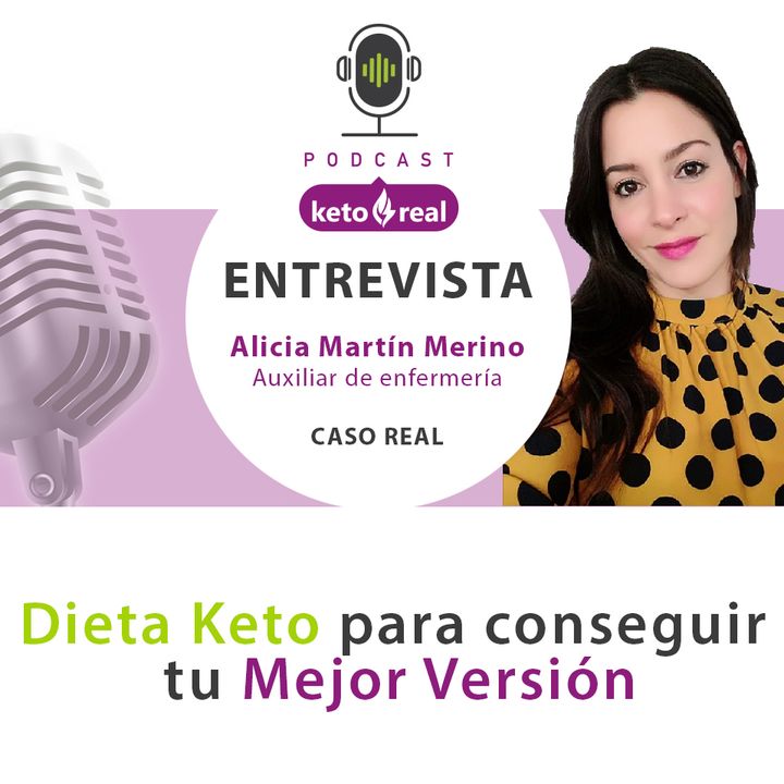 24. Entrevista Alicia Martín Merino – Beneficios de la Dieta Keto para conseguir Tu Mejor Versión
