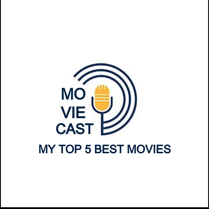 My Top 5 Best Movies - Moviecast - Gabriela Sábia