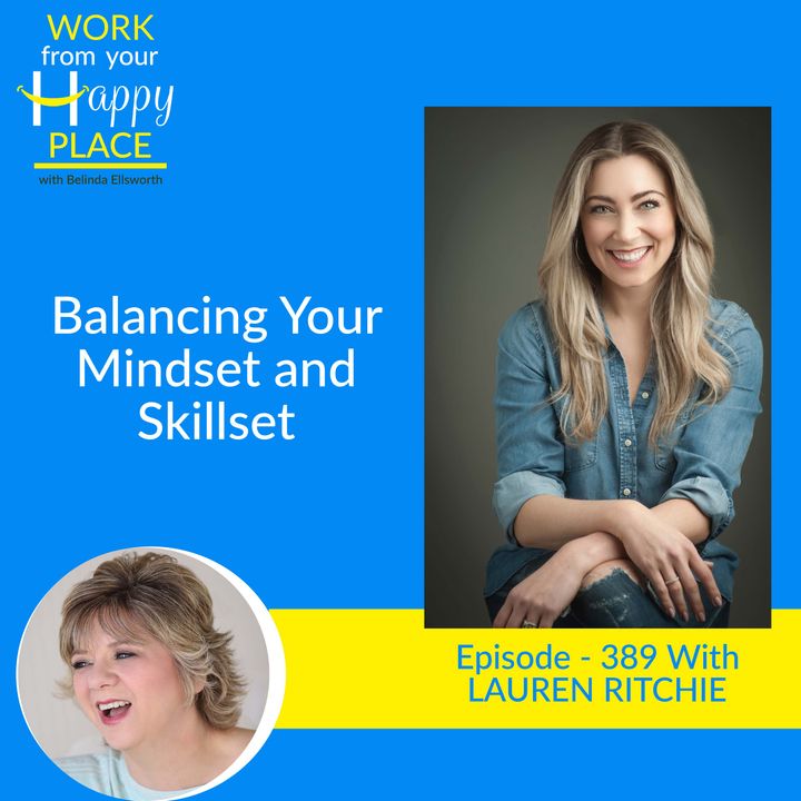 Balancing Your Mindset and Skillset with LAUREN RITCHIE