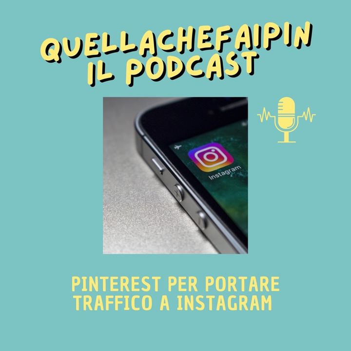 Come portare traffico a Instagram con Pinterest- Quellachefaipin