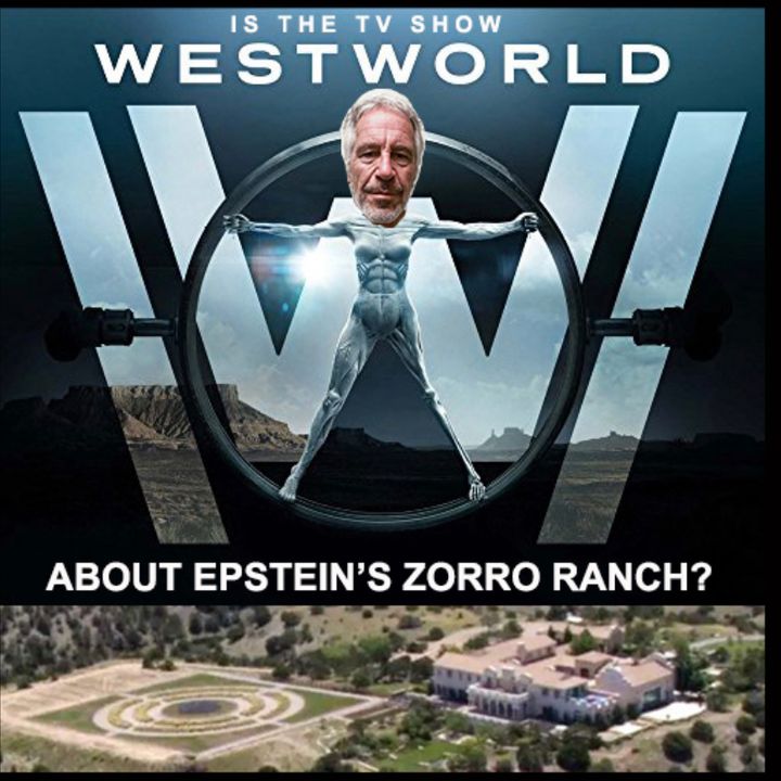 #291: Epstein's Zorro Ranch and HBO's Westworld with Tommy Dee