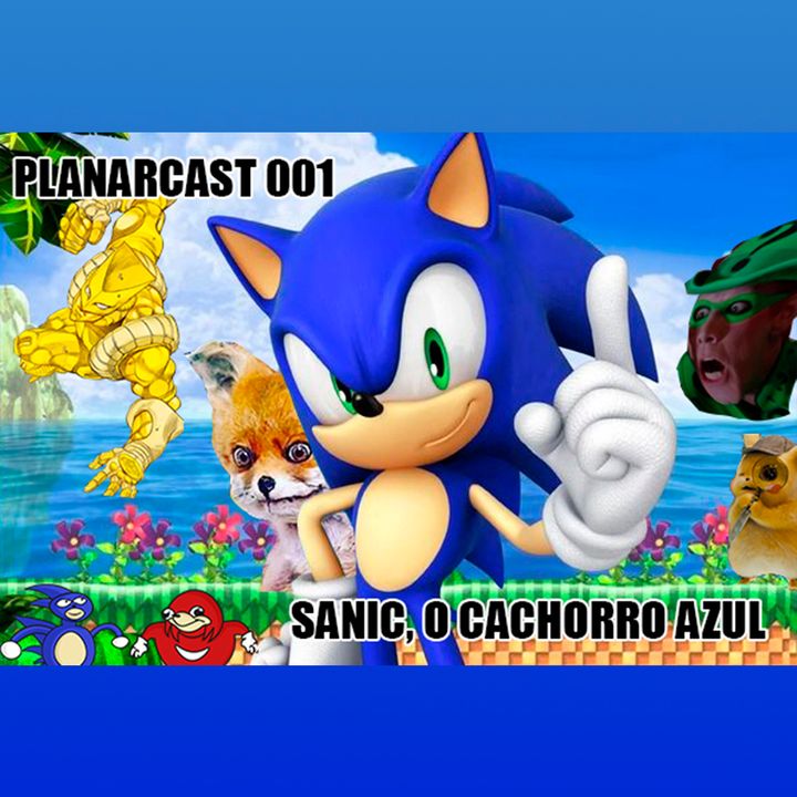 PLANARcast 001 - Sonic, o filme