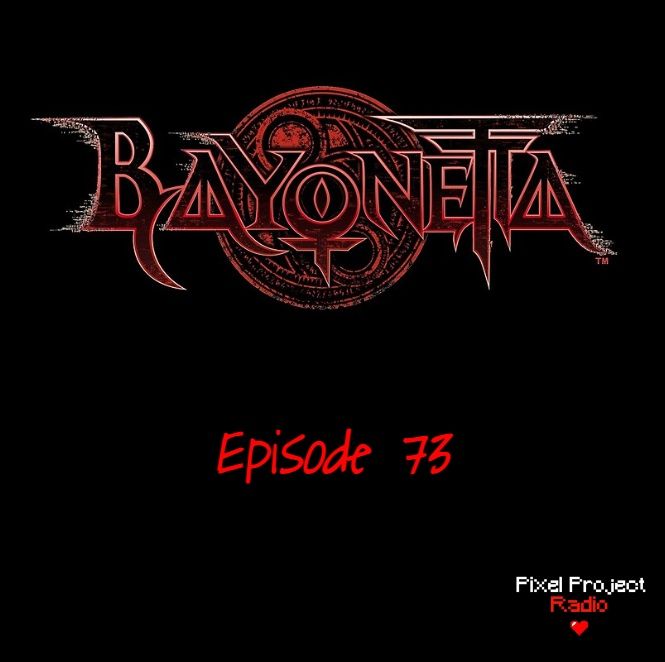 Episode 73: Bayonetta, Part 1