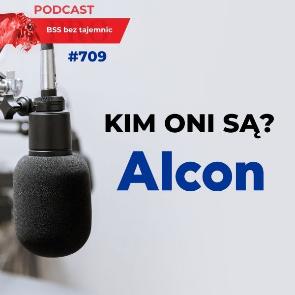 #709 Kim ONI są? Alcon Global Services