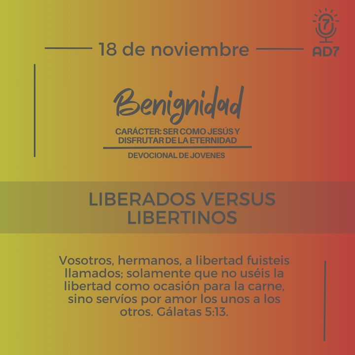 Liberados versus libertinos | Devocional de Jóvenes | 18 de noviembre 2023
