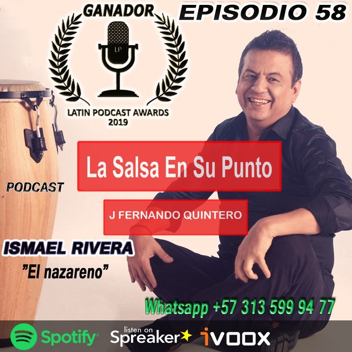 EPISODIO 58-ISMAEL Rivera "El Nazareno"