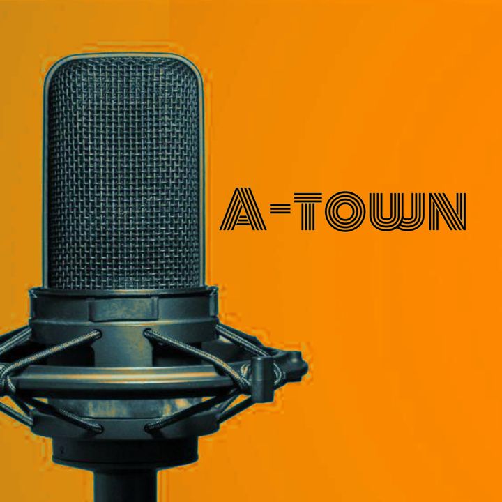 S1 E2: A-Town Podcast