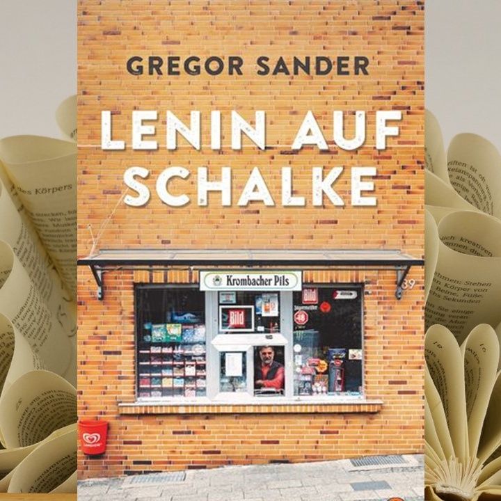 25.09. Gregor Sander - Lenin auf Schalke und Björn Kuhligk - Überall Nachbarn (Kerstin Morgenstern)