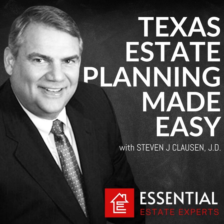 Texas Estate Planning Laws Most People Miss That Cost Them BIG - Steve Clausen