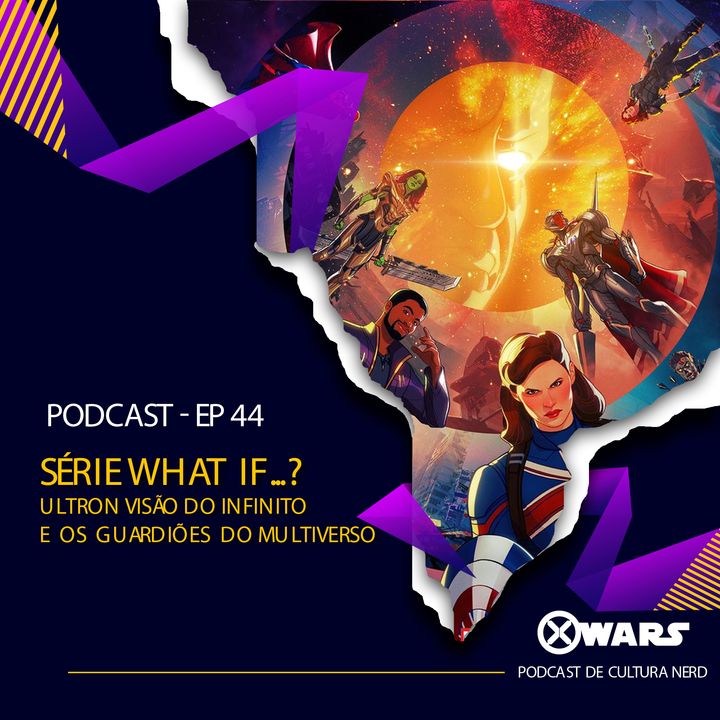 XWARS #44 Série What If - Ultron Visão do Infinito e Os Guardiões do Multiverso