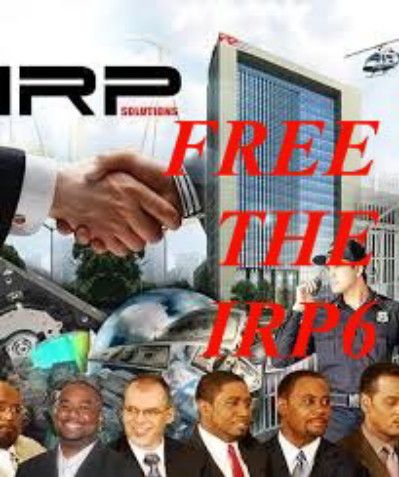 "FREE THE IRP6" Movement