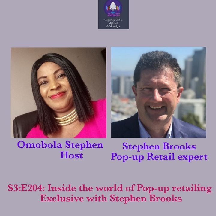 E204: Inside The World Of Pop-up Retailing Exclusive With Stephen Brooks