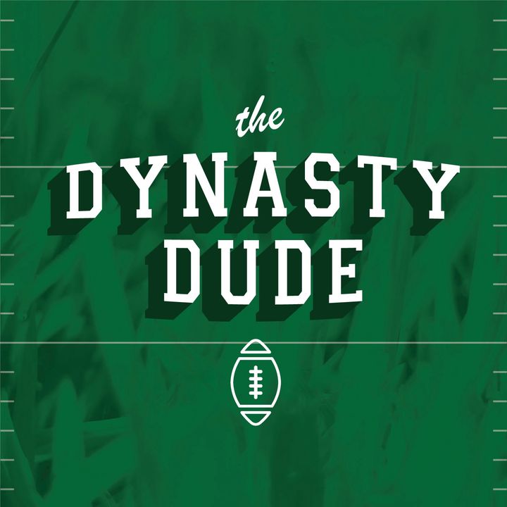 The Dynasty Dude | Dynasty Fantasy Football | Fantasy Football