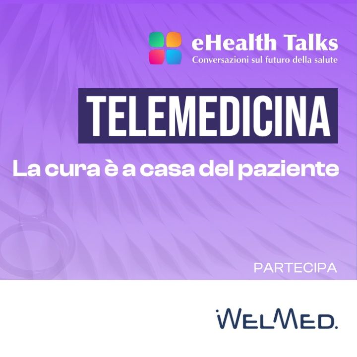 eHealthTalks10 - Telemedicina - La cura è a casa del paziente