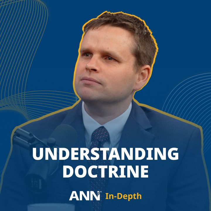 ANN In-Depth: The Importance of Understanding Doctrine