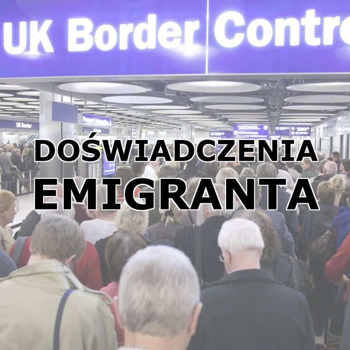 Doświadczenia emigranta