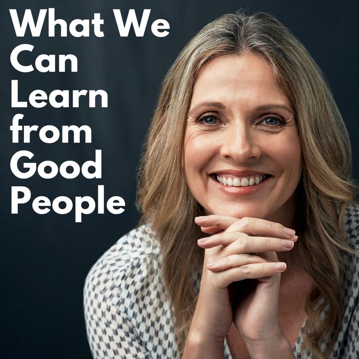 What We Can Learn from Good People