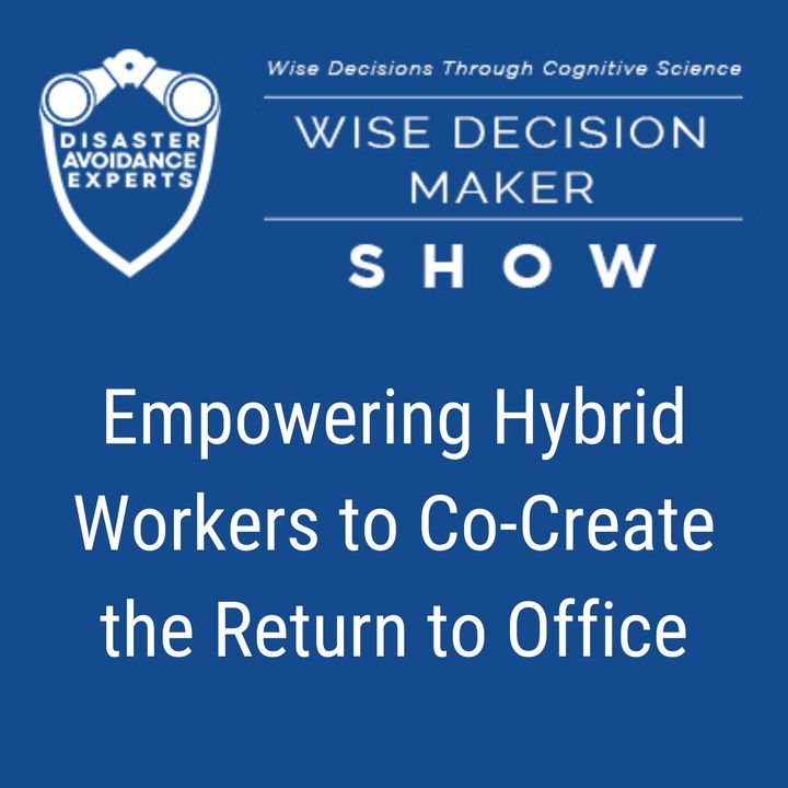 #162: Empowering Hybrid Workers to Co-Create the Return to Office