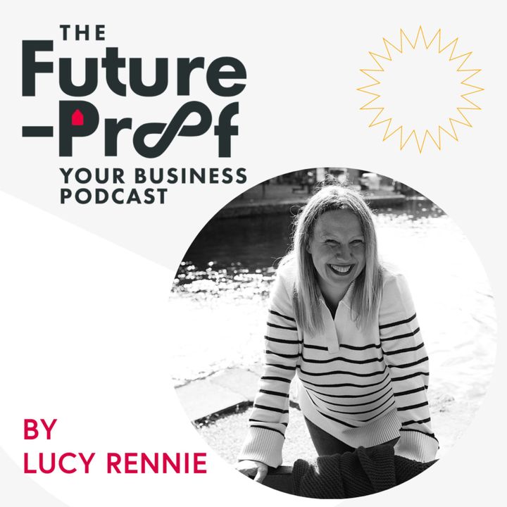 The Future-Proof Your Business Podcast