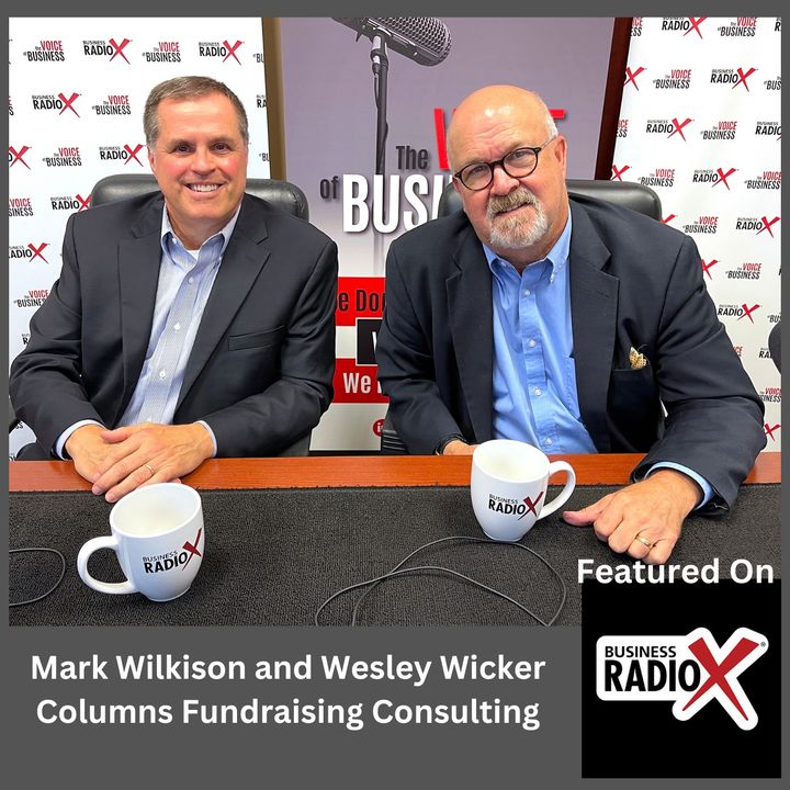 Nonprofit Fundraising, with Mark Wilkison and Wes Wicker, Columns Fundraising Consulting