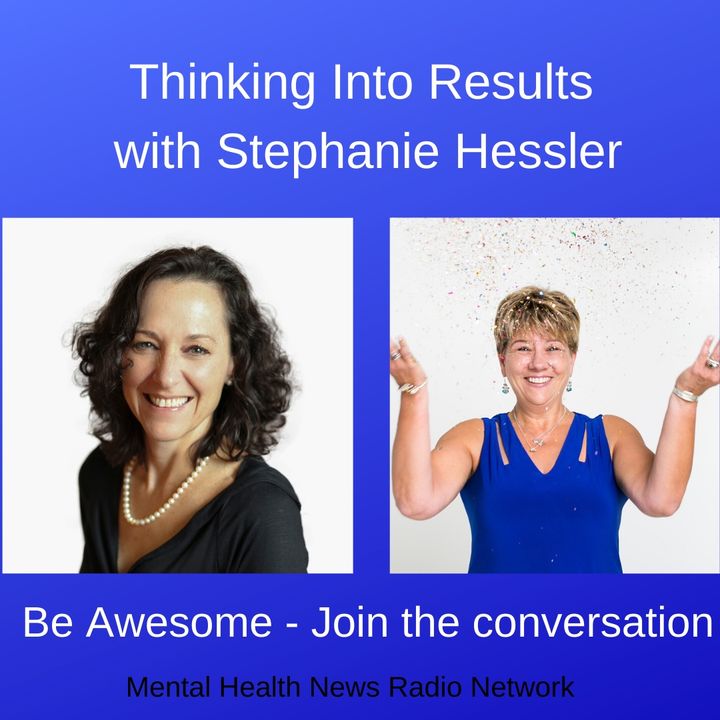 Thinking Into Results with Stephanie Hessler