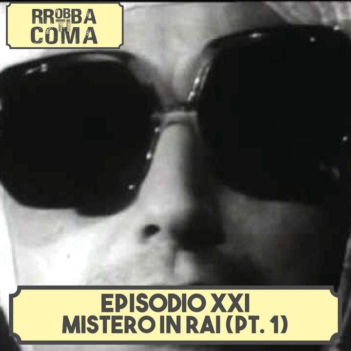 Mistero In Rai (Prima Parte) - Episodio 021