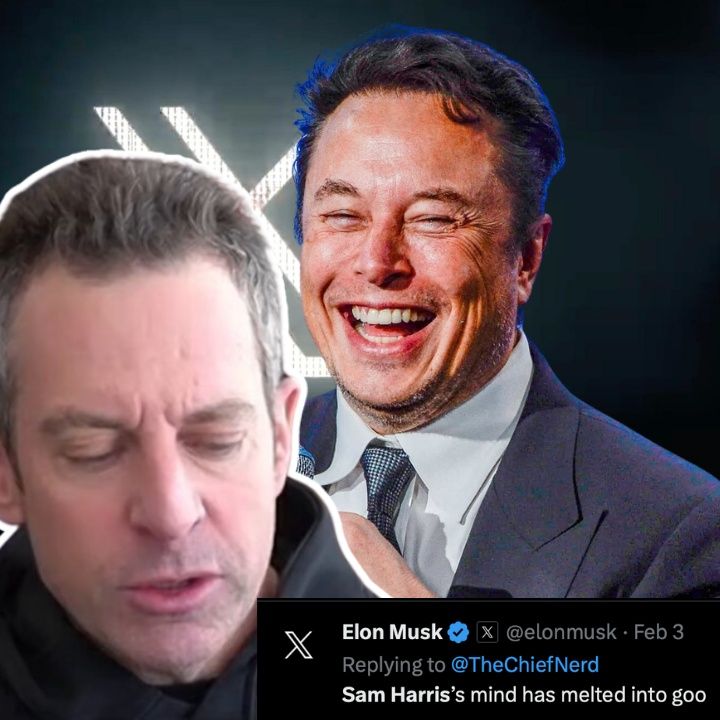 "Sam Harris's Brain Has Melted Into Goo" Says Elon