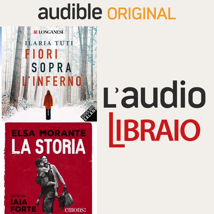 La storia di Elsa Morante e Fiori sopra l'inferno di Ilaria Tuti su  L'audiolibraio: ascolta il podcast 