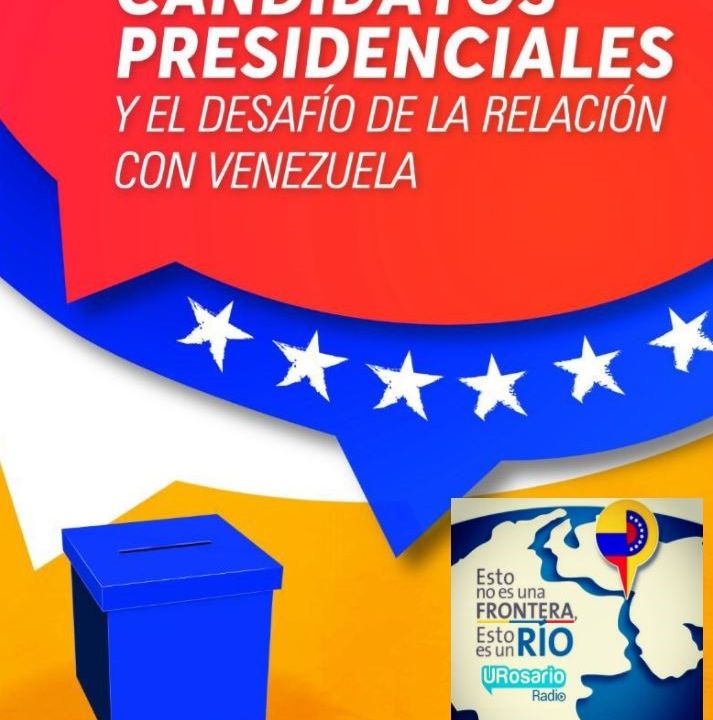 Candidatos presidenciales y el desafió de la relación con Venezuela 2