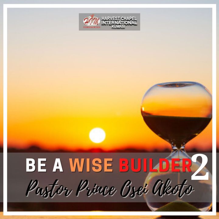 Be a Wise Builder - Part 2