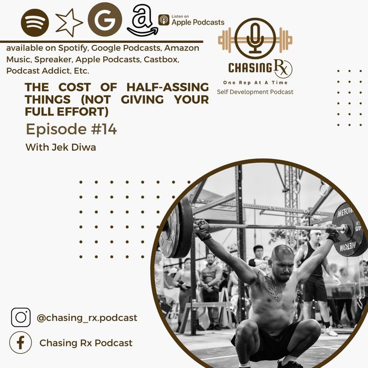 CRX EP 14: The Cost of Half-Assing Things (Not Giving your Full Effort)