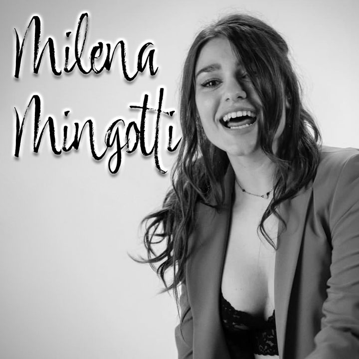 Forza creativa nel cantautorato femminile: intervista a Milena Mingotti  [S2:E10 | parte 1/2]