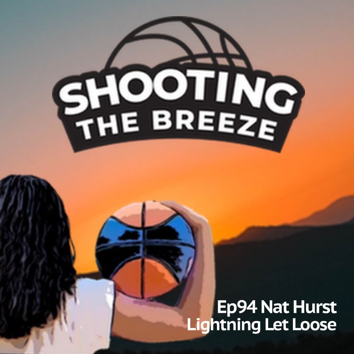 Ep94: Nat Hurst - Lightning Let Loose