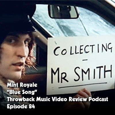 Ep. 84-Blue Song (Mint Royale)