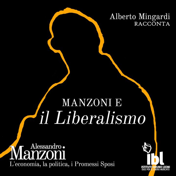 Manzoni e il Liberalismo - Alessandro Manzoni. L'economia, la politica e i Promessi Sposi