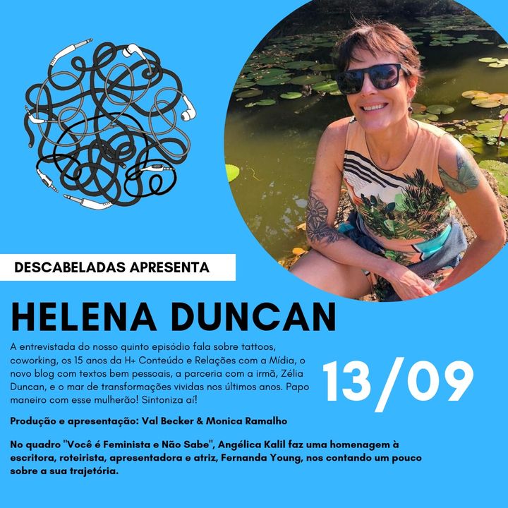 Ep.#5 - Helena Duncan - Transformação
